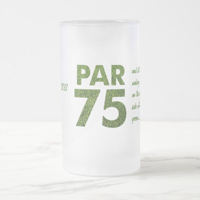 Par 75 för golfare75:efödelsedagsfest frostat ölglas (Center)