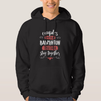 Par Badminton Gift - Håll ihop! Hoodie