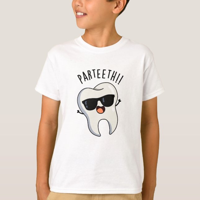 Par-tänder Funny Dental Puns T Shirt (Framsida)