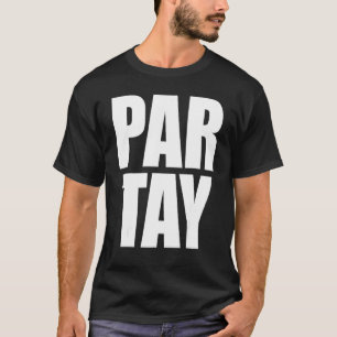 Par Tay Party Birthday Parte Pratay Hearty Roligt T Shirt