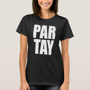 Par Tay Party Birthday Parte Pratay Hearty Roligt T Shirt