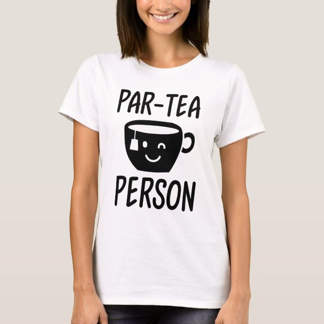 Par-tea Person T Shirt (Framsida)