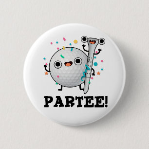 Par-Tee Funny Golf Pun Knapp