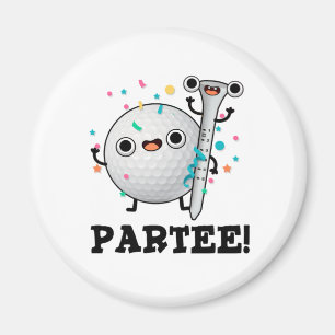 Par-Tee Funny Golf Pun Magnet