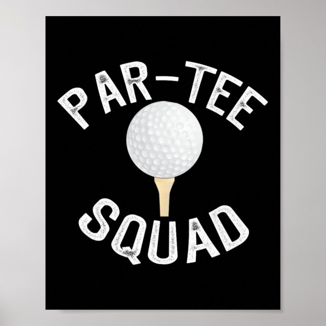 Par-tee Squad Roligt Golfdesign För Golfälskare  Poster (Framsidan)
