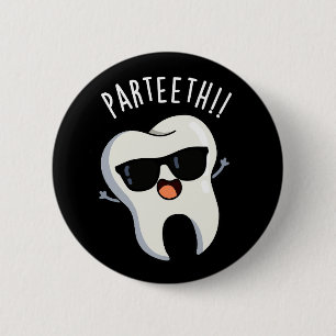 Par-teeth Roliga Tandläkarskämt Mörk Bakgrund Knapp