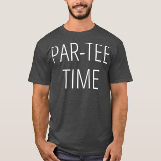 PAR Time Party Fun Drinking Beer Golf Golfing T Shirt