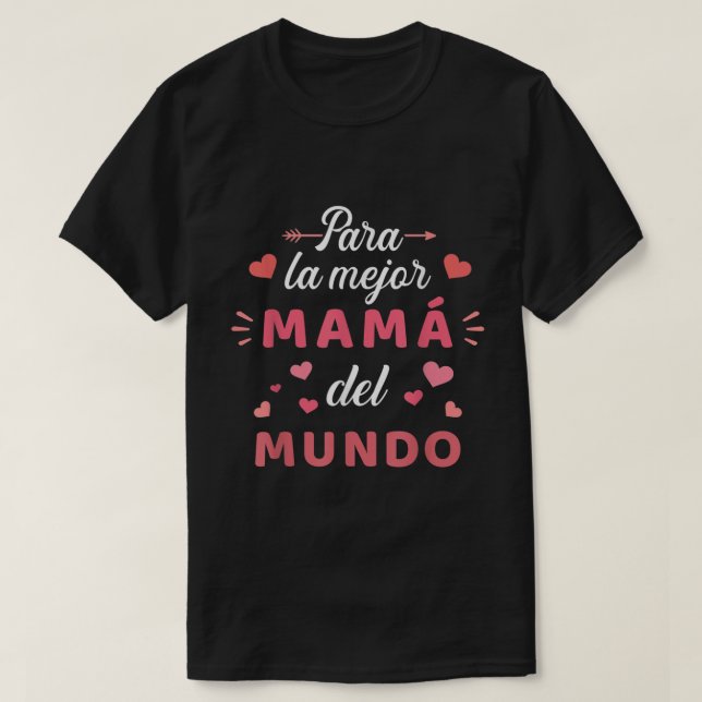 Para la mejor mam del mundo para dia de la madre t shirt (Design framsida)