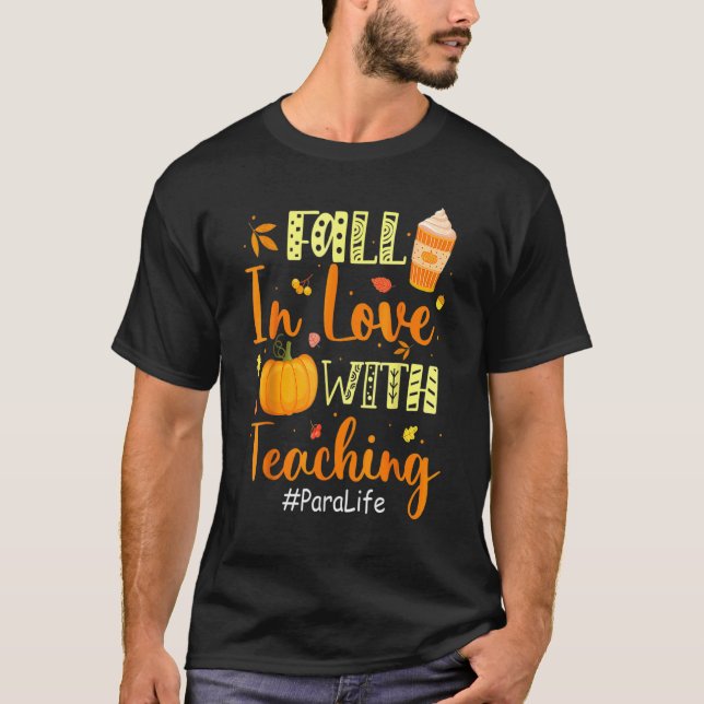 Para Life Fall In Love With Teaching Autumn Vibes  T Shirt (Framsida)