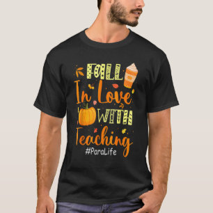 Para-livet sjunker i Kärlek med att undervisa höst T Shirt