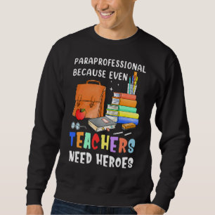 Para Professionell Lacher Need Heroes Kindergarten Lång Ärmad Tröja