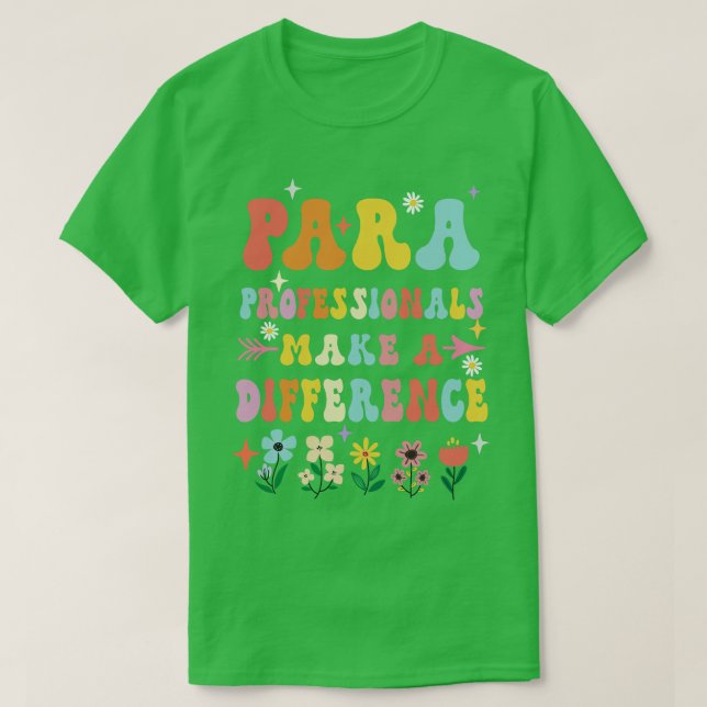 Para-Professioneller gör en annorlunda lärare T Shirt (Design framsida)