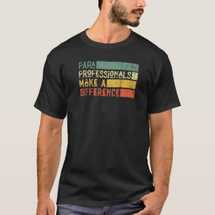 Para-Professioneller gör skillnad 1 T Shirt
