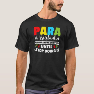 Para Teacher Assistant Paraprofessionell Parapedat T Shirt