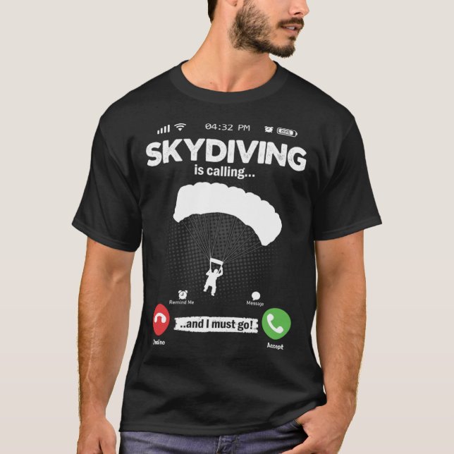 Parachute Is Calling I Must Go Skydiving Hobby Par T Shirt (Framsida)