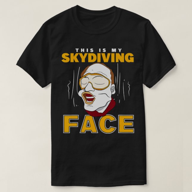 Parachuter Detta är min Skydiver Ansikte Skydiver T Shirt (Design framsida)