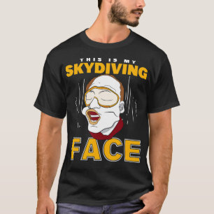 Parachuter Detta är min Skydiver Ansikte Skydiver T Shirt