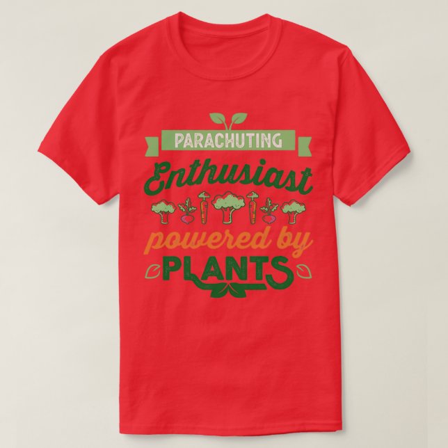 Parachuting Enthusiast driven av Plants Vegan T Shirt (Design framsida)
