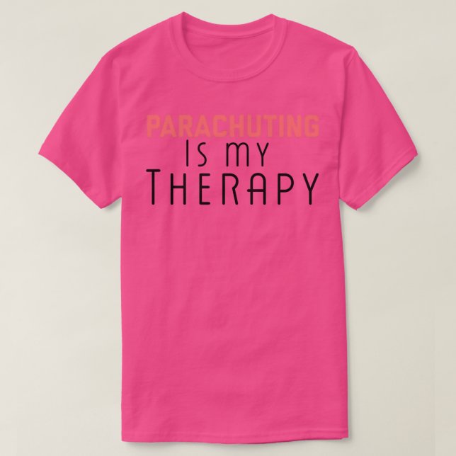 parachuting is my therapy t shirt (Design framsida)