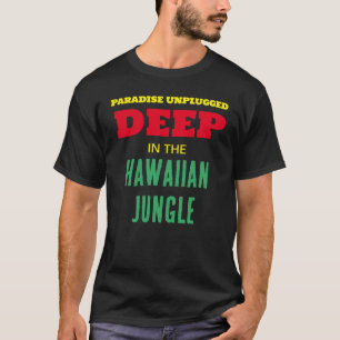 PARADISE OPLUGGAD DJUP I HAWAIIAN JUNGLE T SHIRT