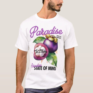 Paradise State of Mind - Mangosteen T Shirt