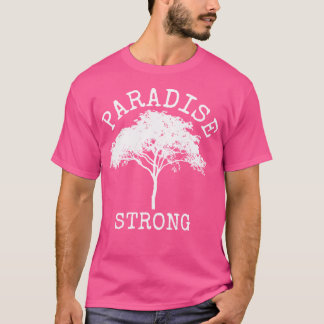 Paradise Strong Northern Caifornia Strong Camp Fir T Shirt