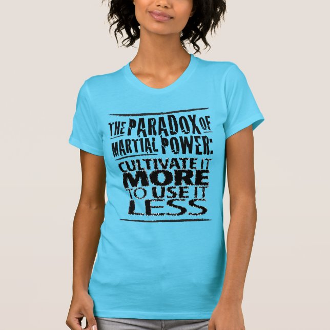 Paradox of Martial Power Tee Shirt (Framsida)