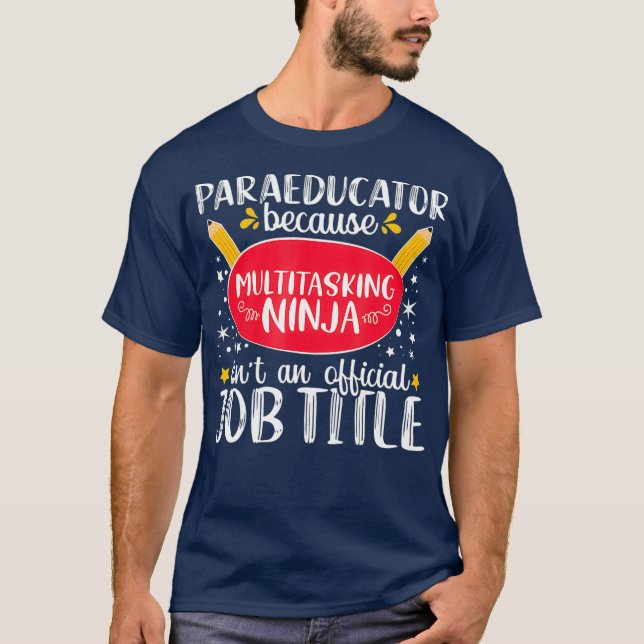 Paraeducator Ninja Appreciation Teacher Gift T Shirt (Framsida)