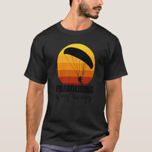 Paragliding är min terapi Kvinnlig paraglider äve T Shirt