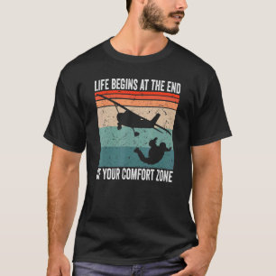 Paragliding Livet Börjar I Slutet Av Din Komfort T Shirt