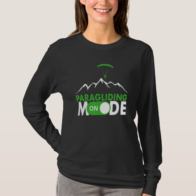 Paragliding Mode On Paragliding fly parachute para T Shirt (Framsida)