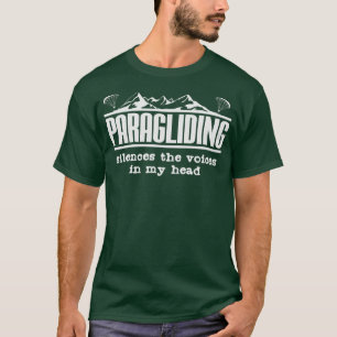 Paragliding Quote Paraglider Parachuting Skydive T Shirt