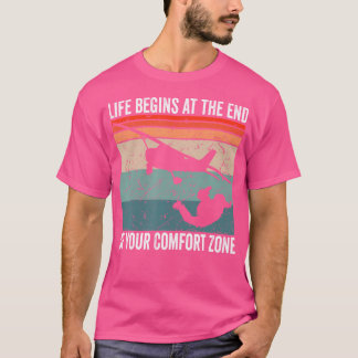 Paraglidningslivet börjar i slutet av din tröst t shirt