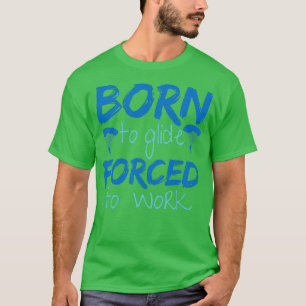 ParagliERA Paragliment Paraglider Parachuting Pilo T Shirt