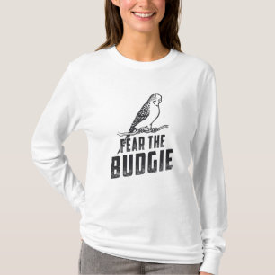 Parakeet Älskare fruktar Budgie Budgerigar Birds T Shirt