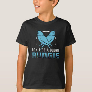 Parakeet Älskare Judgie Budgie Budgerigar Pet Bird T Shirt