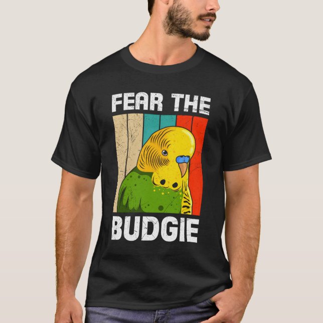 Parakeet Birds Fear The Budgie Bird Owner Bird T Shirt (Framsida)