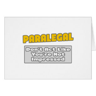 Paralegal ... Du är intryckt Hälsningskort