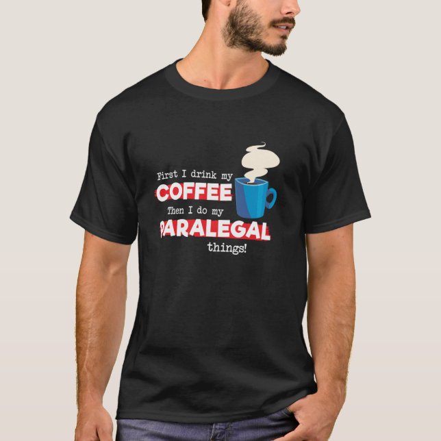 Paralegal och kaffeavskrivning t shirt (Framsida)