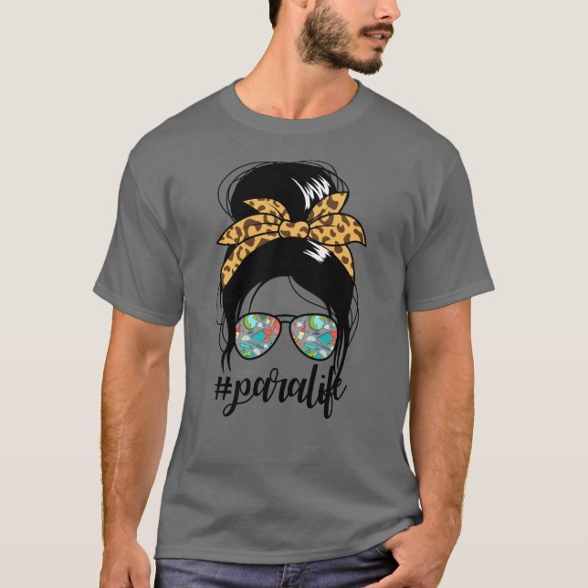 Paralife Messy Bun #paralife ParaProfessional T Shirt (Framsida)