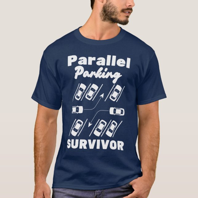 Parallel Parking Survivor Funny Driver T-Shirt (Framsida)