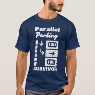 Parallel Parking Survivor Rolig Förare T Shirt