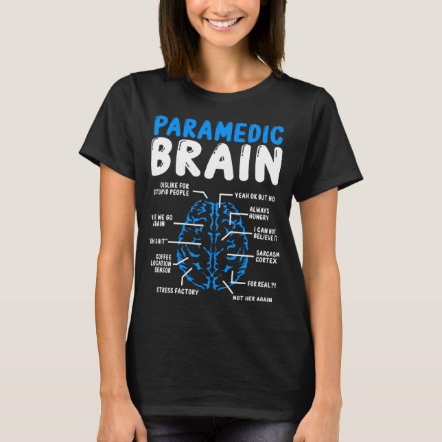 Paramedic Brain Paramedic School EMT EMS Week T Shirt (Framsida)