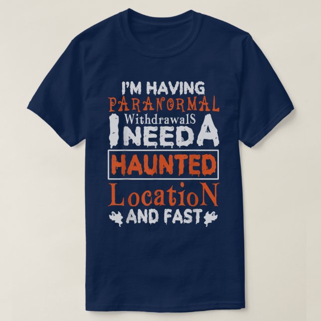 Paranorala utträden är hemsökta t shirt (Design framsida)