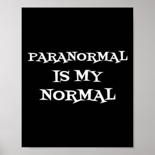 Paranormal är min normala jakt på Ghost Shirt Poster