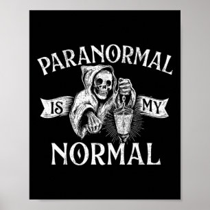 Paranormal är min normala - Phantom Ghost Hunting Poster