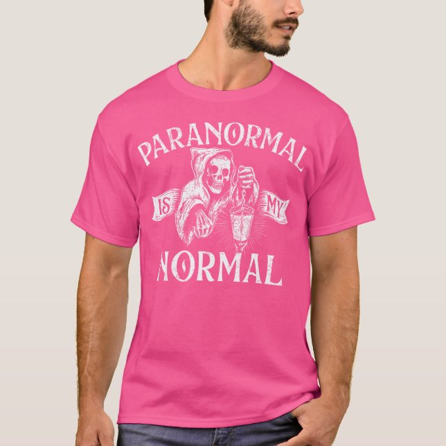 Paranormal är min normala - Phantom spökjakt Ha T Shirt (Framsida)