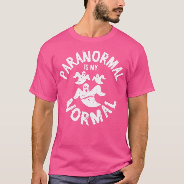 Paranormal är min vanliga, undernaturliga Ghost T Shirt (Framsida)