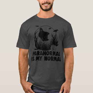 Paranormal halloween fest är min vanliga taloky Ha T Shirt