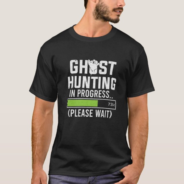 Paranormal Investigator Ghost Hunting In Progress T Shirt (Framsida)